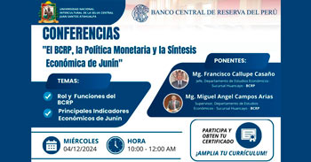  Conferencias presenciales "El BCRP, la Política Monetaria y la Síntesis Económica de Junín" 