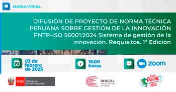  Charla online Difusión del Proyecto de Norma Técnica Peruana (PNTP-ISO 56001:2024) sobre Gestión de la Innovación