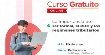  Curso online gratis "La importancia de ser formal, el RUC y los regímenes tributarios"