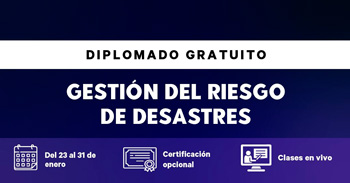  Diplomado online gratis "Gestión del Riesgo de Desastres" de IPAPPG