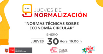 Evento online " Jueves de normalización: Normas técnicas sobre economía circular " del Inacal