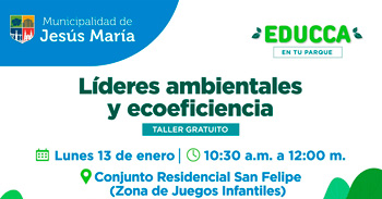  Taller presencial gratis "Líderes ambientales y ecoeficiencia" de la Municipalidad de Jesús María