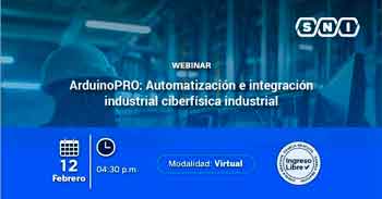  Webinar online "ArduinoPRO: Automatización e Integración Industrial Ciberfísica Industrial"  de la SNI