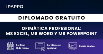  Diplomado online gratis en "Ofimática Profesional: MS Excel, MS Word y MS PowerPoint"