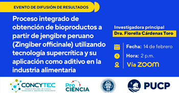 Evento de difusión de resultados " Proceso de obtención de bioproductos de jengibre peruano " 