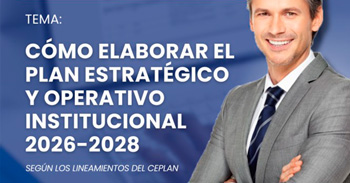  Evento online Cómo elaborar el Plan Estratégico y Operativo Institucional 2026-2028 según los lineamientos del CEPLAN