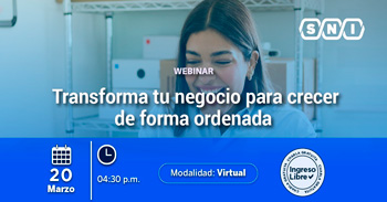  Webinar  online gratis "Transforma tu negocio para crecer de forma ordenada" de la SNI