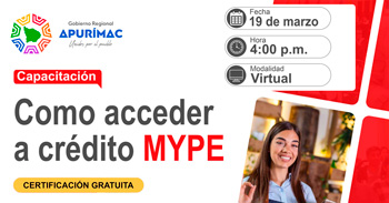  Capacitación online gratis"Como acceder a crédito MYPE" de la DRTPE Apurímac