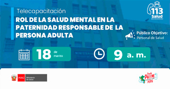  Capacitación online  "Rol de la salud mental en la paternidad responsable de la persona adulta" del MINSA