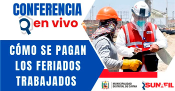  Conferencia online "Cómo se pagan los feriados trabajados" de la Intendencia Regional de Arequipa - SUNAFIL