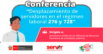  Conferencia online "Desplazamiento de servidores en el régimen laboral 276 y 728" del SERVIR