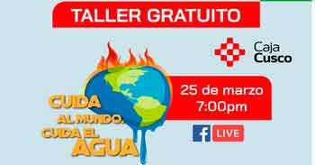  Taller online gratis "Cuida al mundo, cuida el agua" de Caja Cusco