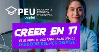 OSIPTEL PEU - Programa de Extensión Universitaria del OSIPTEL (Convocatoria 2025)