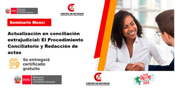 Seminario online "Actualización en conciliación extrajudicial: Procedimiento conciliatorio y redacción actas"