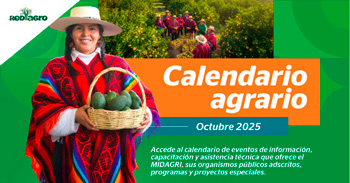 Calendario de eventos agrarios de capacitación y asistencia técnica del MIDAGRI