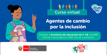 Curso virtual gratuito "Agentes de cambio por la inclusión" del MINEDU