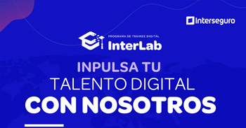 Programa Trainee Digital Interlab 2025 de Interseguro