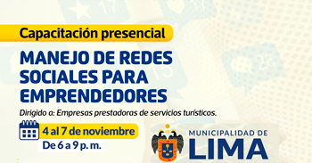 Capacitación presencial: "Manejo de redes sociales para emprendedores" de la Municipalidad de Lima