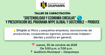 Capacitación  presencial Sostenibilidad y Economía Circular y la presentación del Programa MYPE Global y Sostenible