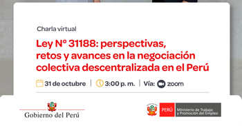 Charla online gratis Ley N° 31188: perspectivas, retos y avances en la negociación colectiva descentralizada en el Perú