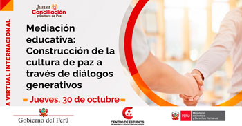 Conferencia online " Jueves de Conciliación y Cultura de Paz: Mediación educativa" del MINJUSDH