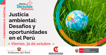Conferencia online "Viernes de Derechos Humanos: Justicia ambiental" del MINJUSDH