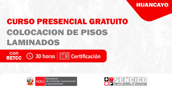 Curso presencial gratis sobre "Colocación de pisos laminados" del Sencico Huancayo