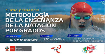 Curso presencial Metodología de la Enseñanza de la Natación por Grados del Instituto Peruano del Deporte - IPD