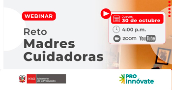 Webinar online Reto “Reto Madres Cuidadoras” de ProInnóvate
