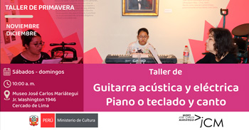 Taller presencial "Guitarra acústica y eléctrica Piano o teclado y canto" del Museo José Carlos Mariátegui