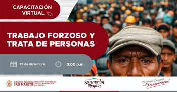 Capacitación online gratis "Trabajo Forzoso y Trata de Personas" de la DRTPE de San Martín