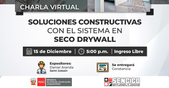 Charla online gratis "Soluciones constructivas con el sistema en seco DRYWALL" del SENCICO