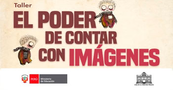 Taller presencial gratis "El poder de contar con imágenes" de la Casa de la Literatura Peruana