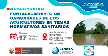 Capacitación presencial "Fortalecimiento de Capacidades de los Acuicultores en Temas Normativos Sanitarios"