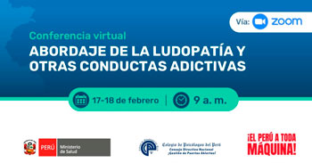 Conferencia online "Abordaje de la ludopatía y otras conductas adictivas" del MINSA