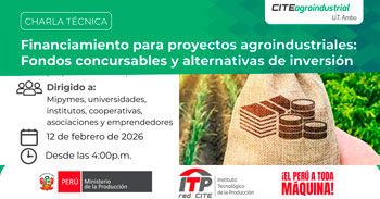 Charla online "Financiamiento para proyectos agroindustriales" del CITEagroindustrial UT Ambo