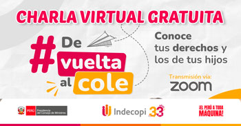 Charla online gratis "Conoce tus derechos y los de tus hijos en el regreso a clases" del INDECOPIPI