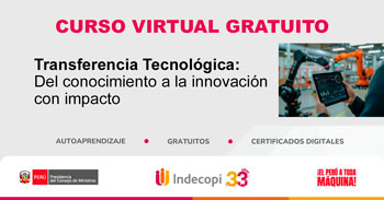 Curso online gratis: "Transferencia Tecnológica: Del conocimiento a la innovación con impacto" de INDECOPI