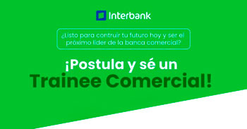 Programa "Trainee Comercial" 2025 del Interbank