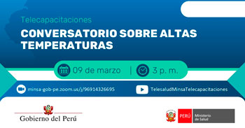 Capacitación online "Conversatorio sobre altas temperaturas" del Ministerio de Salud