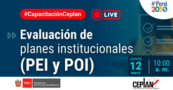 Capacitación online "Evaluación de planes institucionales (PEI-POI) del año 2025" del Ceplan Perú