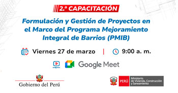 Capacitacion online de “Formulación y Gestión de Proyectos en el Marco de PMIB” del Ministerio de Vivienda Perú