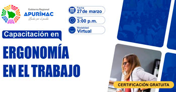 Capacitación online gratis "Ergonomía en el trabajo" de la DRTPE Apurímac