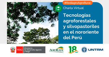 Charla online gratis Tecnologías en sistemas agroforestales y silvopastoriles en la zona nor oriental del Perú
