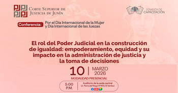 Conferencia: “Rol del Poder Judicial en la construcción de igualdad y su impacto en la justicia”