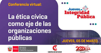 Conferencia online "La ética cívica como eje de las organizaciones públicas" del MINJUSDH