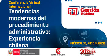 Conferencia online "Tendencias modernas procedimiento administrativo: Experiencia chilena" del MINJUSDH