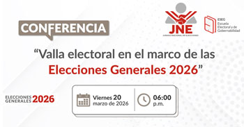 Conferencia online "Valla electoral en el marco de las Elecciones Generales 2026" del JNE