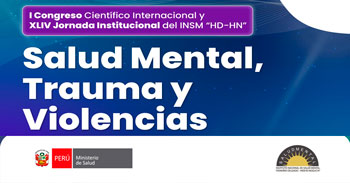 Congreso Científico Internacional: "Salud Mental, Trauma y Violencias" del Instituto Nacional de Salud Mental