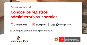 Evento virtual "Conoce los registros administrativos laborales" del MTPE